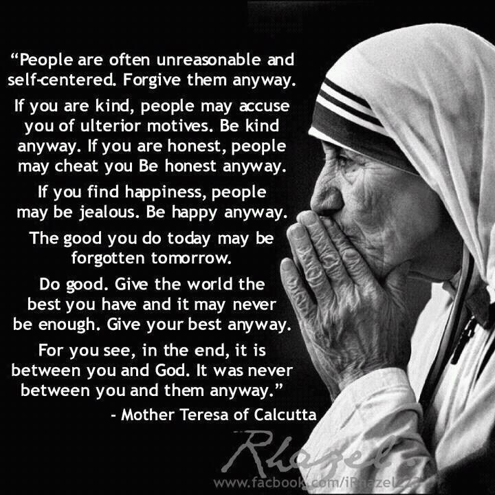 Mother Teresa on Do it anyway